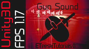 FPS1.17 Gunshot Sound. Unity3D FPS Game Design Tutorial.