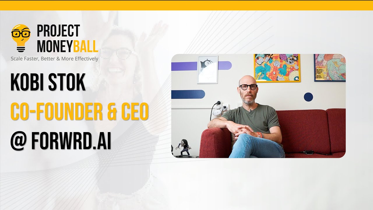 Project Moneyball hosts Kobi Stok CEO of FORWRD.ai