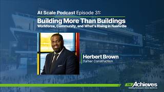 Turner Construction's Herbert Brown on Workforce, Community, and What's Rising in Nashville