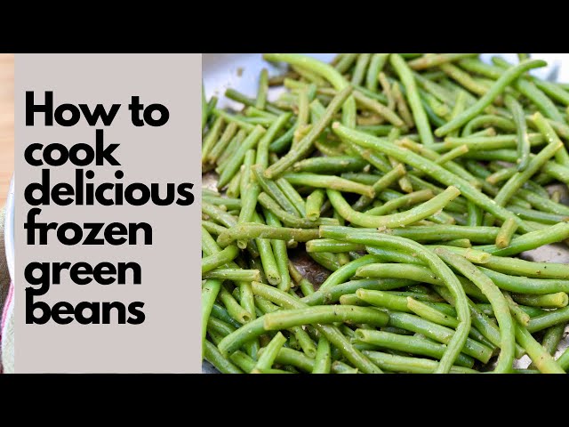 How to Cook Frozen Green Beans (5 Ways) - MJ and Hungryman