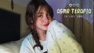 ASMR TERAPIA (a las 3am 🌙) // ASMR CASERO