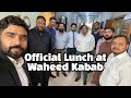 Official lunch at waheed kabab  fhkvlogs  faisal hafeez khan