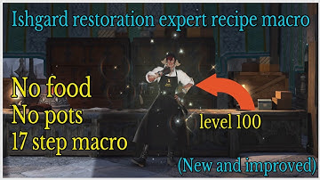 Ishgard restoration expert recipe macro updated