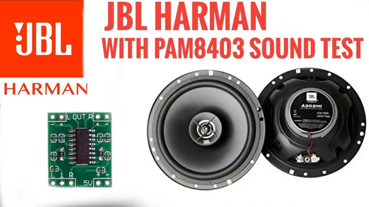 Pam8403 sound test with JBL 6inch car door speaker JBL by Harman 6inch car speaker JBL A320HI