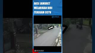 AKSI JAMBRET MELARIKAN DIRI TEREKAM CCTV DI BANJARMASIN