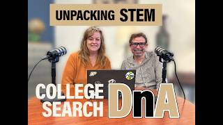 Episode 2: College Search DnA, Unpacking STEM Guide