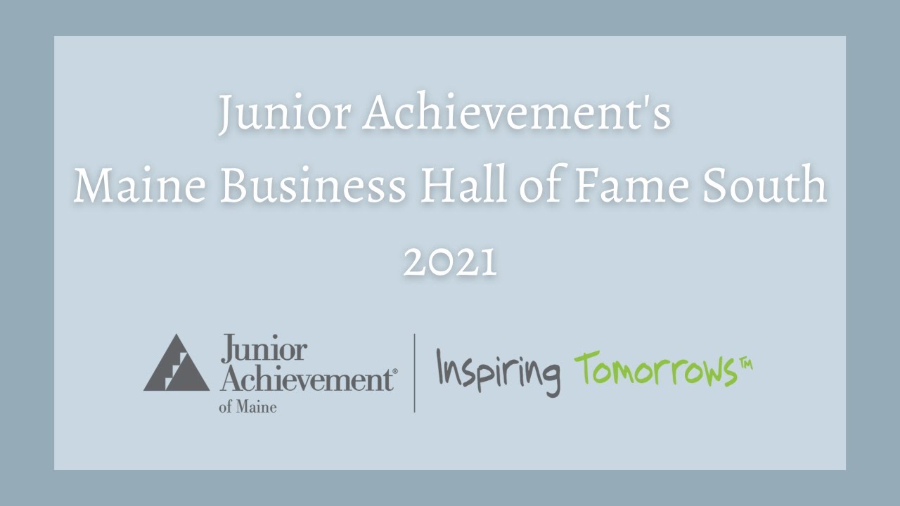 Junior Achievement's Maine Business Hall of Fame South 2021 - YouTube