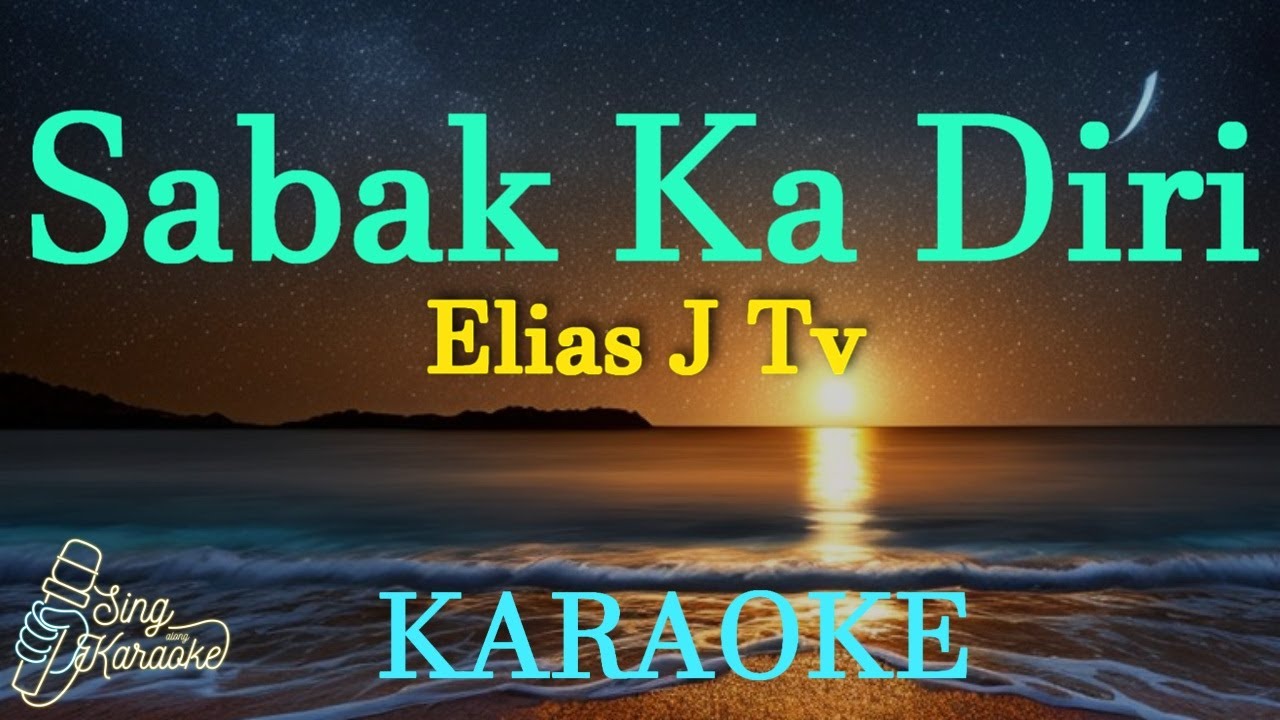 Sabak Ka Diri - Elias J Tv Karaoke