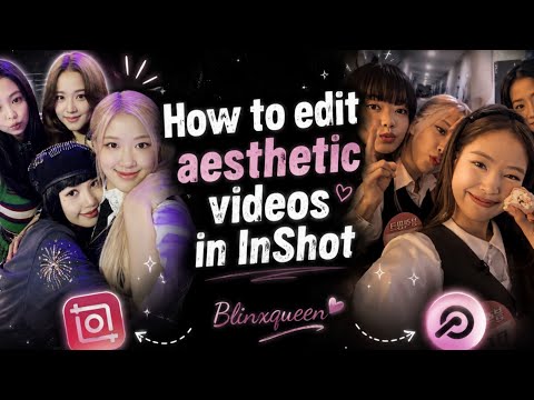 How to edit aesthetic videos in inshot 💗