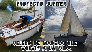 PROYECTO JUPITER - VELERO DE MADERA QUE VOLVIO A LA VIDA [Ep.6]