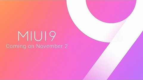 Miui 9 Global Stable ROM date announced