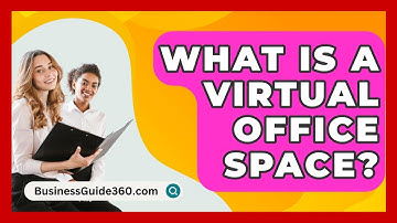 What Is A Virtual Office Space? - BusinessGuide360.com
