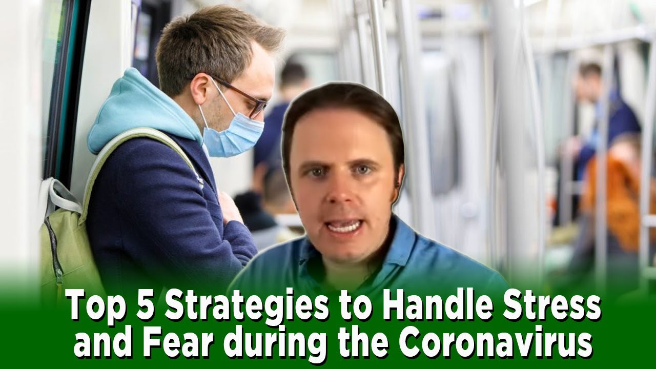 Top 5 Strategies to Handle Stress and Fear during the Coronavirus ...