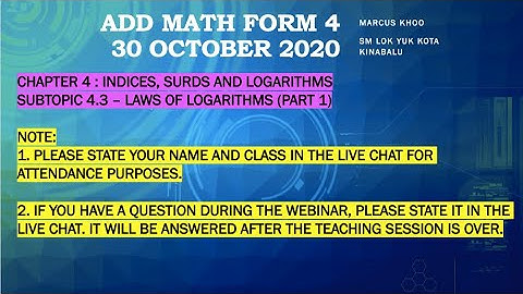 Online Classroom Series: Add Math Form 4 4.3 Laws of Logarithms (Part 1) 30 October