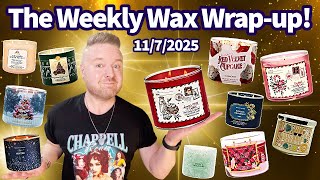 The Weekly Wax Wrap-up! 10 Candle Reviews! Candle day Thoughts. 11/7/2025. 