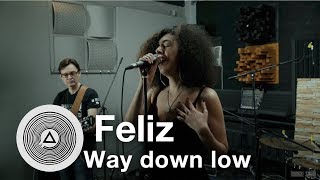 Feliz - Way down low (Live in Triangle studio)