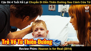 Cậu Bé 4 Tuổi Kể Lại Chuyến Đi Đến Thiên Đường Của Mình | Review Phim: Thiên Đàng Có Thật