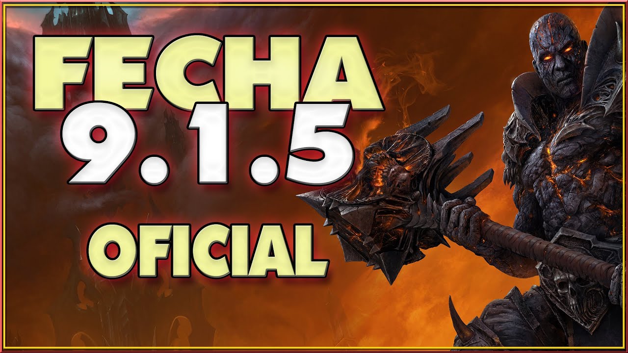 💥🔥 FECHA PARCHE 9.1.5 🔥 OFICIAL 🔥💥