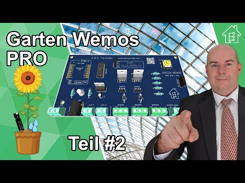 Garten-Wemos PRO - Automatische Gartenbewässerung - Teil #2 | #EdisTechlab