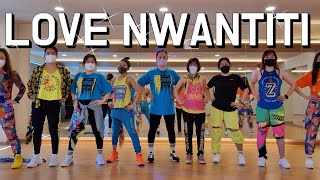 Love Nwantiti - Ckay | Zumba® | Dance Fitness