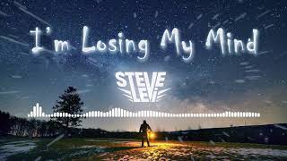 Steve Levi - I'm Losing My Mind (Original Mix)