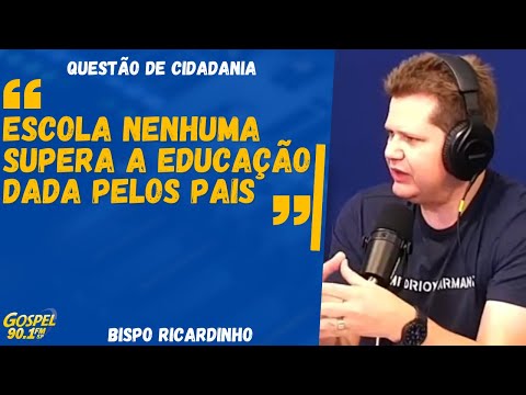"Muitos pais acabam terceirizando a educação dos filhos" comenta Bispo Ricardinho