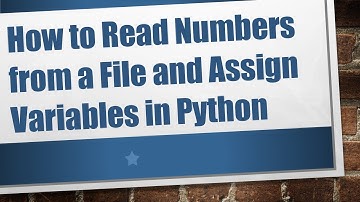 How to Read Numbers from a File and Assign Variables in Python