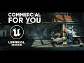 I'll make a commercial for YOU in Unreal Engine