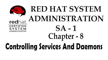 [Chapter-8] Controlling Services And Daemons || RED HAT System Administration SA-1