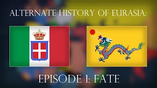 Alternate History of Eurasia Episode 1: Fate