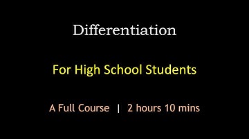 Differentiation for High School Students | A Full Course | Maths Center