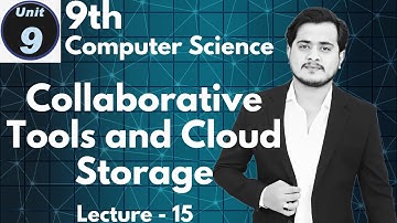 Collaborative Tools and Cloud Storage | 9th Computer - Ch 9 - Lec 15