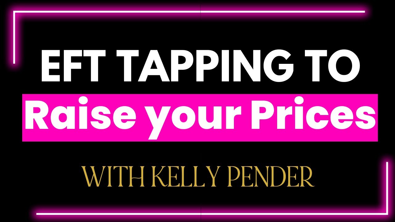 EFT Tapping to Raise Your Prices