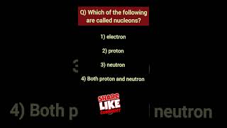which of the following called nucleons? #chemistry #shorts #shortvideo #shortsfeed #atomicstructure