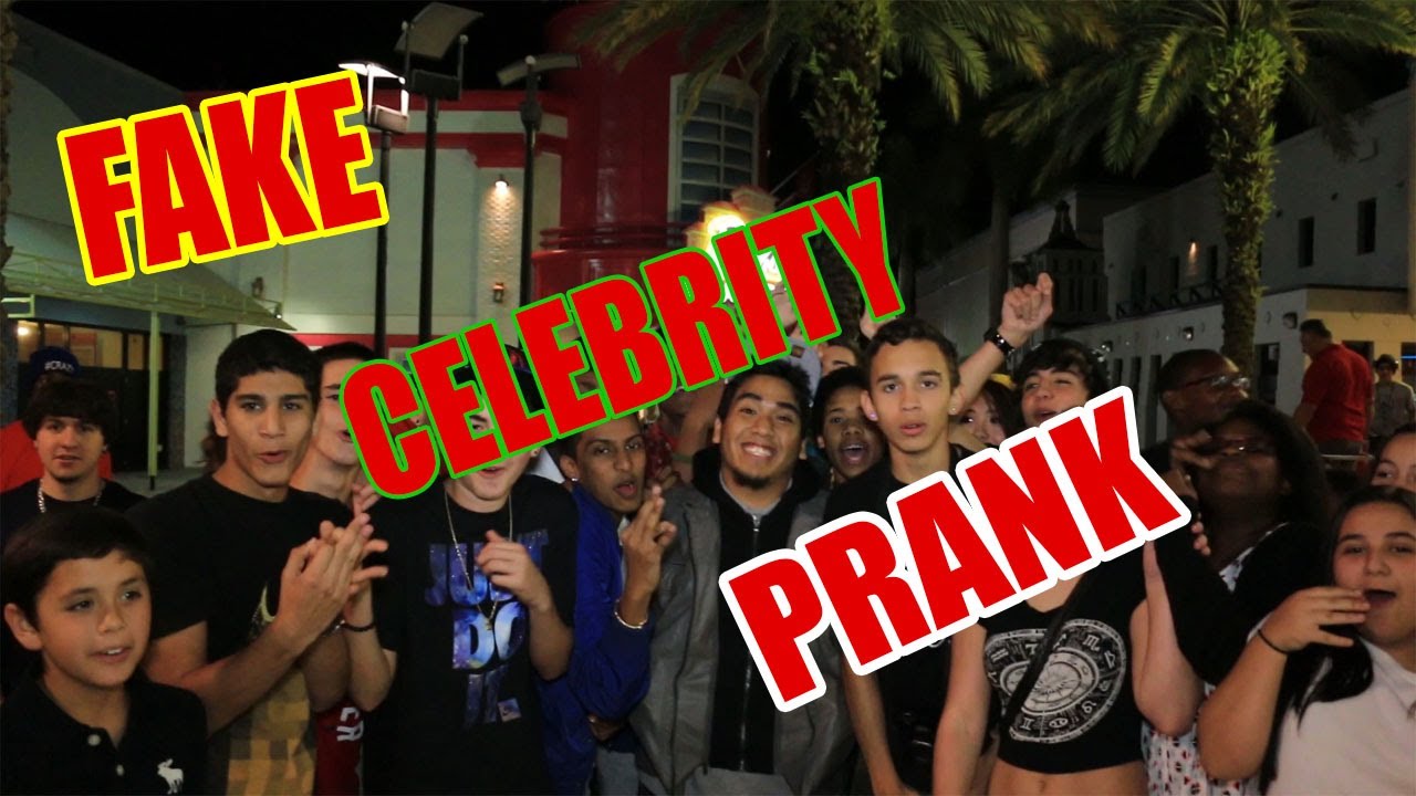 Fake Celebrity Prank YouTube
