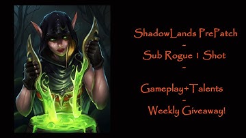 WoW Shadowlands Prepatch Sub Rogue - 1 Shot Gameplay +Rotation+ Talents PVP
