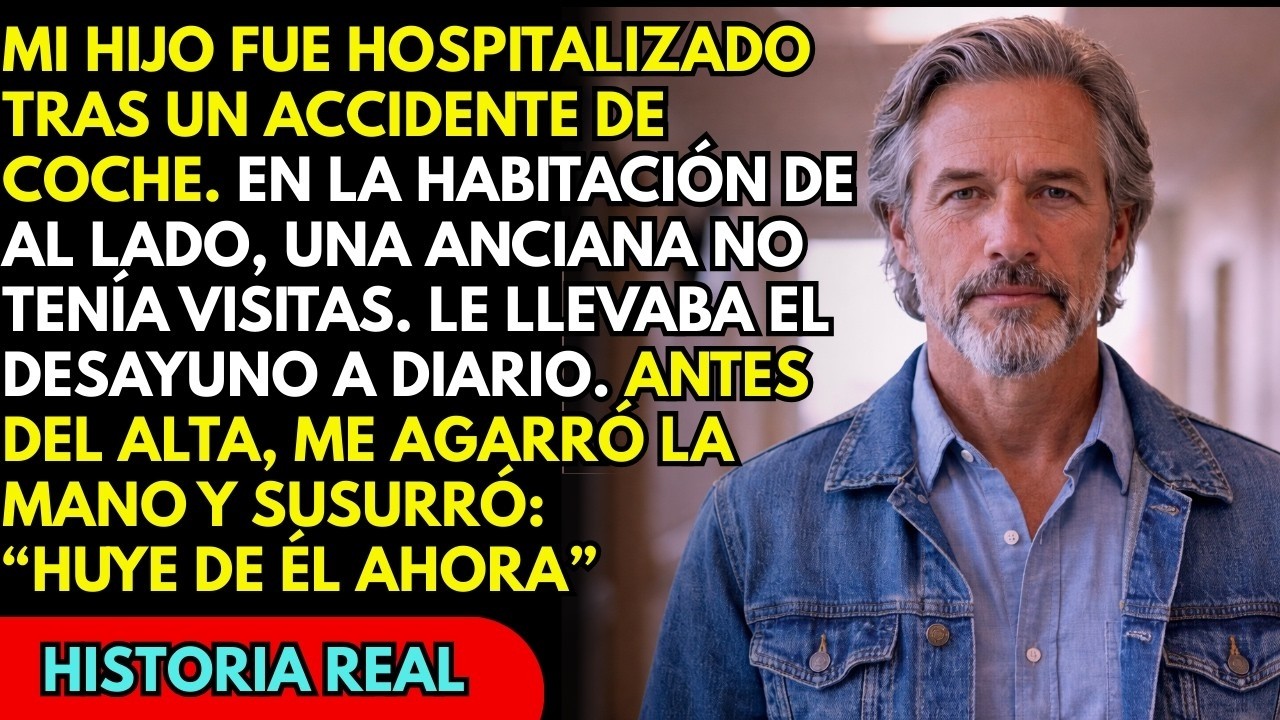 Mi hijo sufrió un accidente. Una anciana en la habitación contigua me susurró- 'Huye de él ahora'