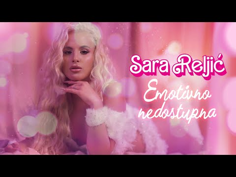 Смотреть клип Sara Reljic - Emotivno Nedostupna