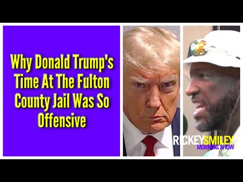 Why Donald Trump's Time At The Fulton County Jail Was So Offensive