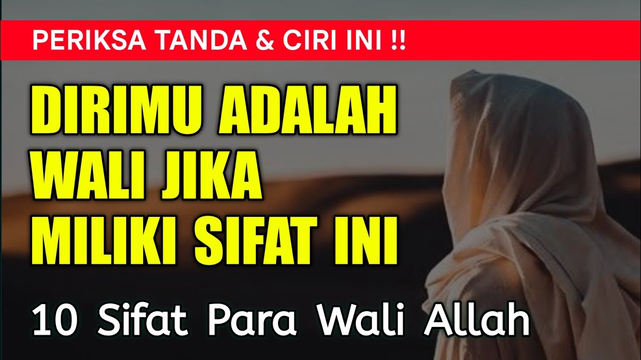 10 SIFAT WALI ALLAH! Jika Kamu Punya Berarti Kamu Wali Allah | Nafas Sufi