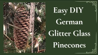 Making Easy German Glitter Glass Pinecone Ornaments || 🌲Christmas 2022