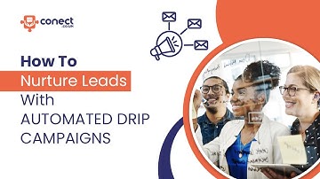 Enhance Lead Nurturing with Drip Campaigns and Email Automation