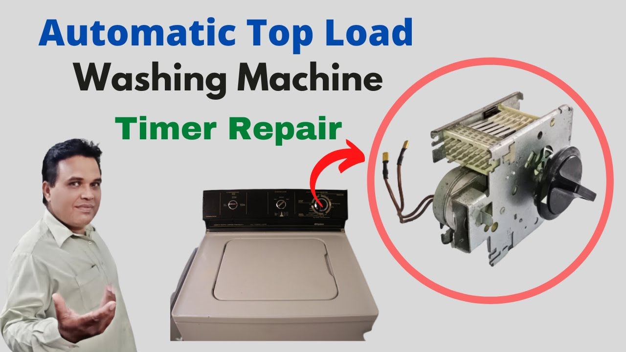 Top Load Automatic Washing Machine Timer Repair In Urdu/hindi