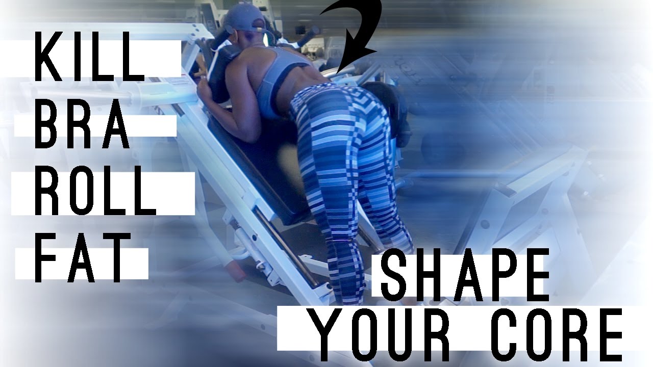 Back Day for beginners Kill BRA ROLL FAT NOW! YouTube