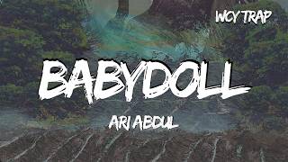 Ari Abdul - BABYDOLL (Lyrics)
