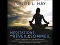 Mditation du rveil de louise hay en franais