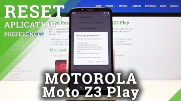 How to Reset App Preferences in MOTOROLA Moto Z3 Play – Restore App Settings