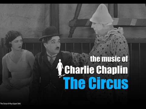 Charlie Chaplin - The Circus (Original Motion Picture Soundtrack