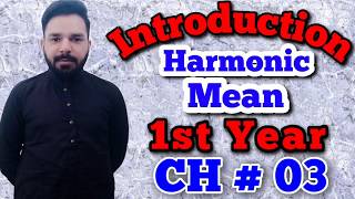 Introduction of Harmonic Mean | Ungroup and Group Data | Class 11th | Statistics | Chapter 3