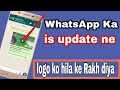 WhatsApp Ka ek new update / व्हाट्सएप का न्यू अपडेट// technicalbidu